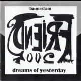 Baumstam - Dreams Of Yesterday '2004