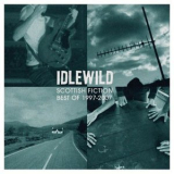 Idlewild - Scottish Fiction - Best Of 1997-2007 '2007
