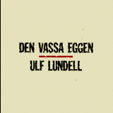Ulf Lundell - Den Vassa Eggen (2CD) '1986