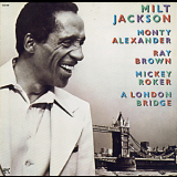 Milt Jackson - A London Bridge '1982