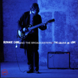Ronnie Earl & The Broadcasters - The Colour Of Love '1997
