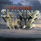 Larry Coryell - Shining Hour '1989