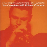Chet Baker Quartet With  Dick Twardzik - The Complete 1955 Holland Concerts '2008
