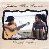 Vincent Herring - Jobim For Lovers '1998