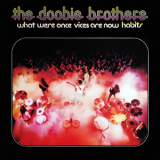 The Doobie Brothers - What Were Once Vices Are Now Habits '1974