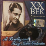 Al Bowlly With Ray Noble & His Orchestra - Серия 'Ретропанорама Xx век' (Записи 1931-1934 г.г.) '2008