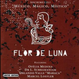 Flor De Luna - Xochimetzli: Mexico, Magico, Mistico '2005