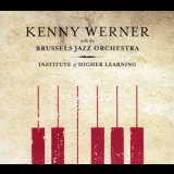 Kenny Werner With Brussels Jazz Orchestra - Institute Of Higher Learning '2011