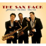 Jeff Kashiwa, Kim Waters, Steve Cole - The Sax Pack '2008