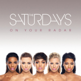 The Saturdays - On Your Radar '2011