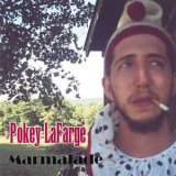 Pokey Lafarge - Marmalade '2007