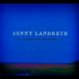 Sonny Landreth - Elemental Journey '2012