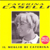 Caterina Caselli - Il Meglio Di Caterina '1998