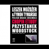 Leszek Mozdzer & Tymon Tymanski Polish Brass Ensemble - Chopin Etiudy '2012