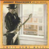 Jimmy Thackery And The Drivers - Empty Arms Motel '1992