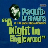 Paquito D'rivera & The United Nation Orchestra - A Night In Englewood '1994