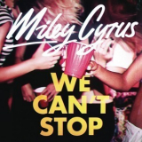 Miley Cyrus - We Can't Stop '2013