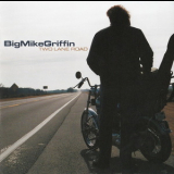 Big Mike Griffin - Two Lane Road '2004