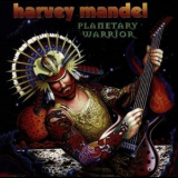 Harvey Mandel - Planetary Warrior '1997