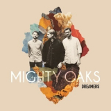 Mighty Oaks - Dreamers '2017