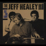 The Jeff Healey Band - See The Light '1988