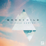 Moonchild - Please Rewind '2015
