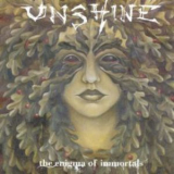 Unshine - The Enigma Of Immortals '2008