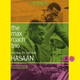 Max Roach  -  The Max Roach Trio Feat. The Legendary Hasaan (2011 Remastered)  '1965