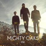 Mighty Oaks - Howl '2014