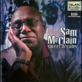 Mighty Sam Mcclain - Sweet Dreams '2001