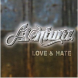 Aventura - Love & Hate '2004