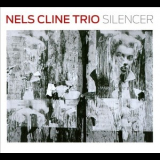 Nels Cline Trio - Silencer '1992