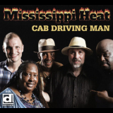 Mississippi Heat - Cab Driving Man '2016