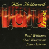 Allan Holdsworth - I.o.u Live '1997