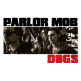 The Parlor Mobs - Dogs '2011