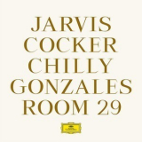 Chilly Gonzales & Jarvis Cocker - Room 29 '2017