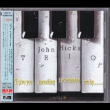 John Hicks Trio - I'll Give You Something To Remember Me By... '1987
