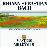 Johann Sebastian Bach - Brandenburg Concertos (Masters of The Millennium) '1998