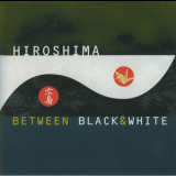 Hiroshima - Between Black & White '1999