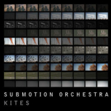 Submotion Orchestra - Kites '2018