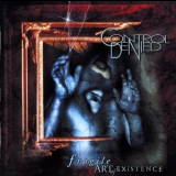 Control Denied - The Fragile Art Of Existence (Nuclear Blast,Germany, NB 415-2) '1999