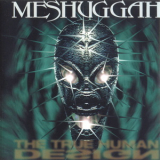 Meshuggah - The True Human Design '1997