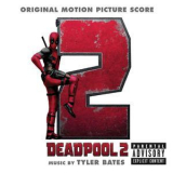 Tyler Bates - Deadpool 2 (Original Motion Picture Score) '2018