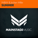 W&W & Jochen Miller - Summer (Mainstage Music) '2012