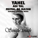 Yahel, Asi Tal feat Meital De Razon - Single Touch  '2013