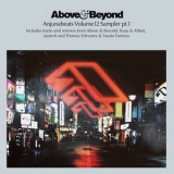 Above & Beyond - Anjunabeats Volume 12 Sampler Pt. 1 '2015
