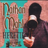 Nathan Mahl - Heretik Volume II - The Trial '2001