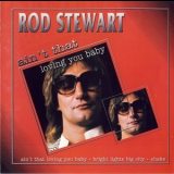 Rod Stewart - Ain't That Loving You Baby '2006