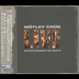 Motley Crue - Live:  Enterainment Or Death '1999