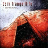 Dark Tranquillity - Lost To Apathy '2004